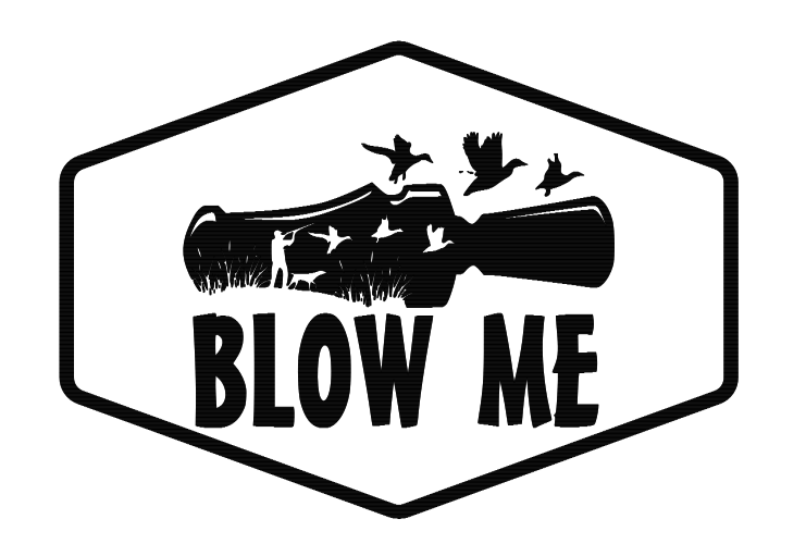 BLOW ME